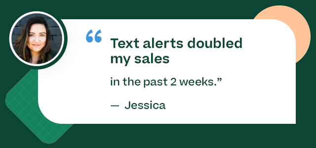 Text alerts doubled my sales quote